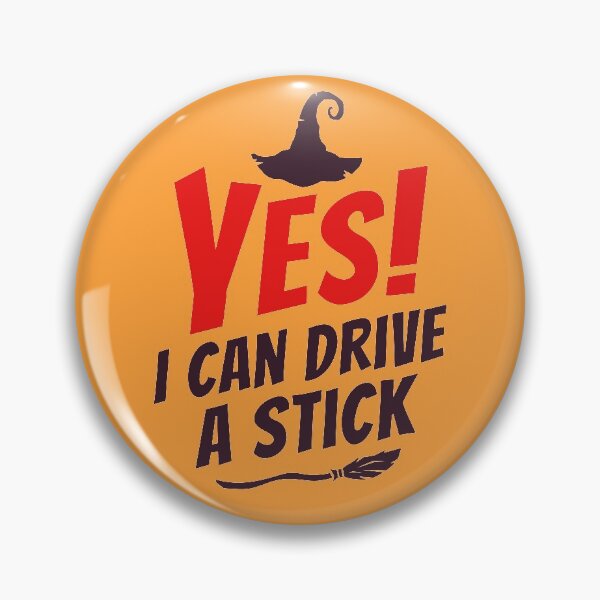 Item preview, Yes I Can Drive a Stick, Funny Halloween Witch Hat and Broom Graphic. designed and sold by 9Hobb.
