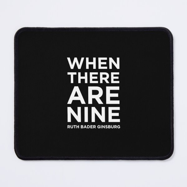 Item preview, When There Are Nine - Ruth Bader Ginsburg designed and sold by corbrand.