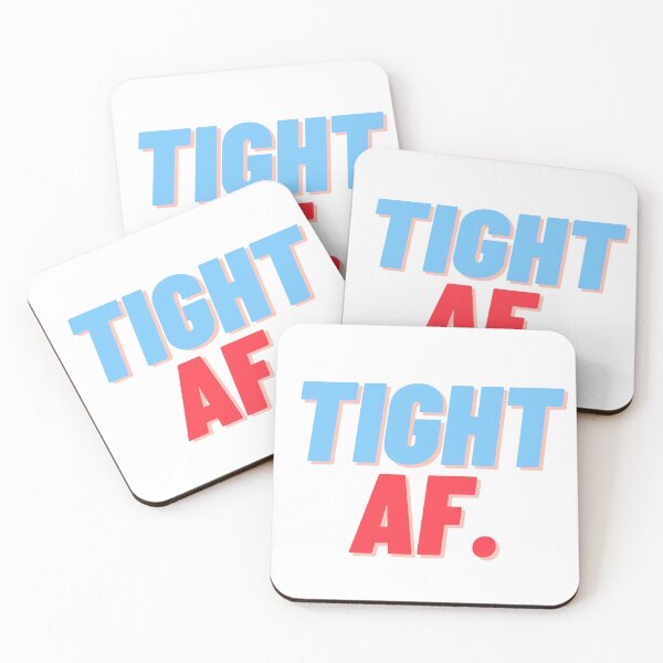 Item preview, Tight AF. designed and sold by teez4dayz.