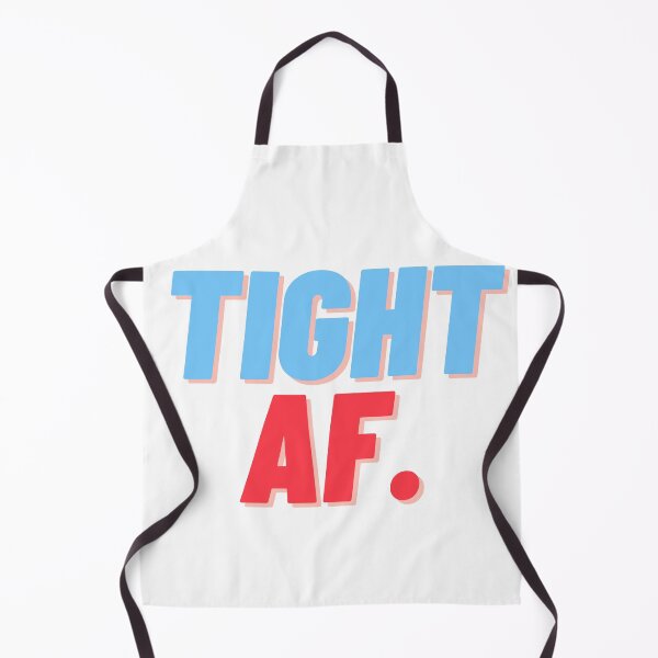 Item preview, Tight AF. designed and sold by teez4dayz.