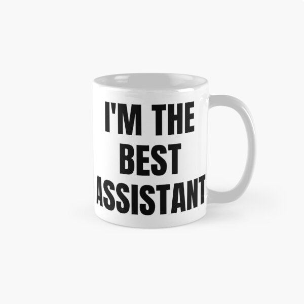 Item preview, I'M THE BEST ASSISTANT designed and sold by iamxxx.