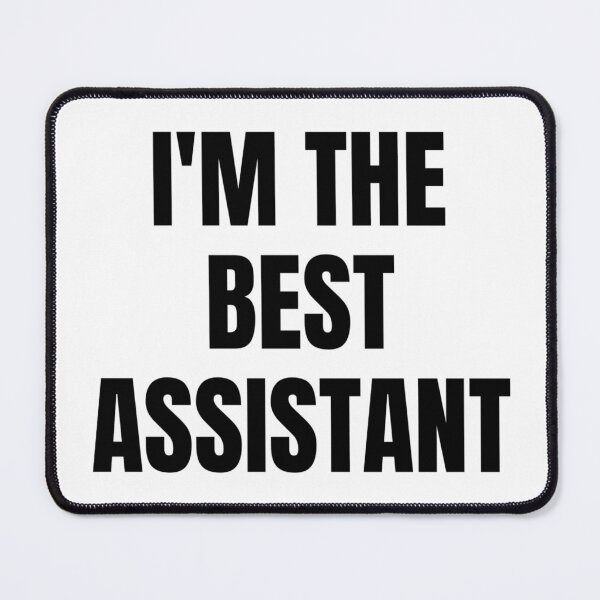 Item preview, I'M THE BEST ASSISTANT designed and sold by iamxxx.