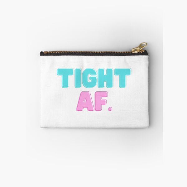 Item preview, Tight AF. designed and sold by teez4dayz.