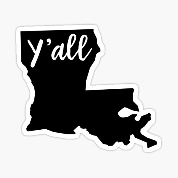 "Y'all Louisiana" Sticker for Sale by whereables Redbubble