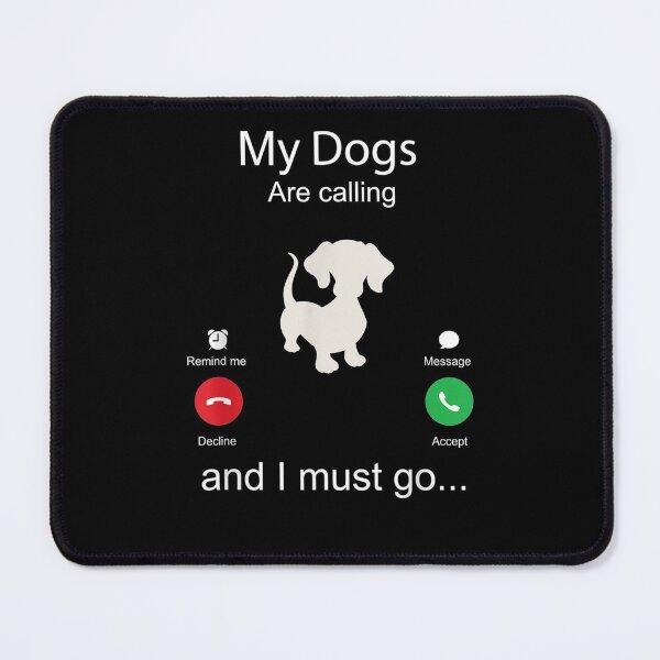 Item preview,  Funny Dogs Calling Must Lover designed and sold by luisweber.