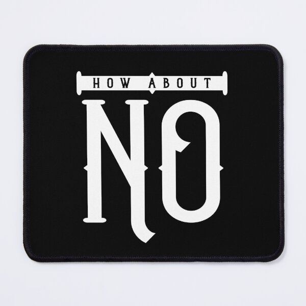 Item preview, How About No designed and sold by ZoollGraphics.
