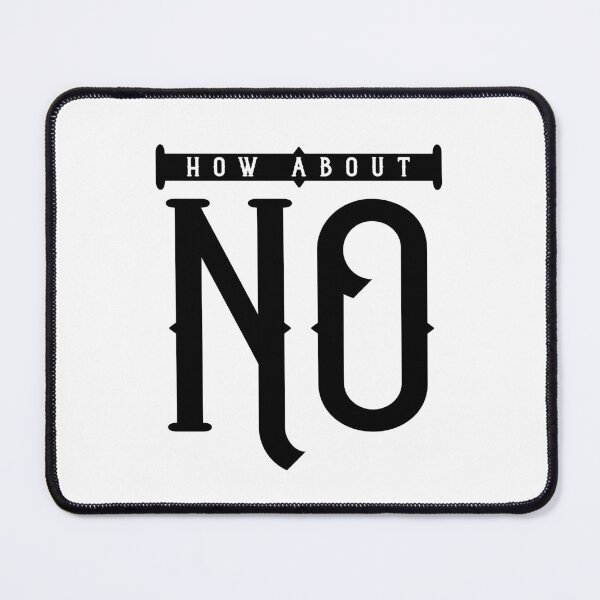Item preview, How About No designed and sold by ZoollGraphics.