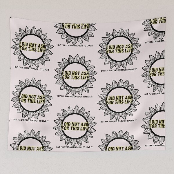 Item preview, I did not ask for this Life, but I'm Strong enough to LIVE it designed and sold by HamiltonmagicTs.