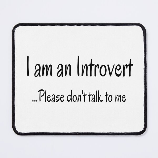 Item preview, Introvert Please Don't Talk To Me designed and sold by JackLamel.