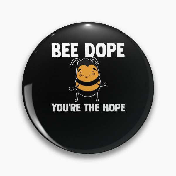 Item preview, Bee Dope You're The Hope Bee Keepers Bee Farmer designed and sold by Nessshirts.