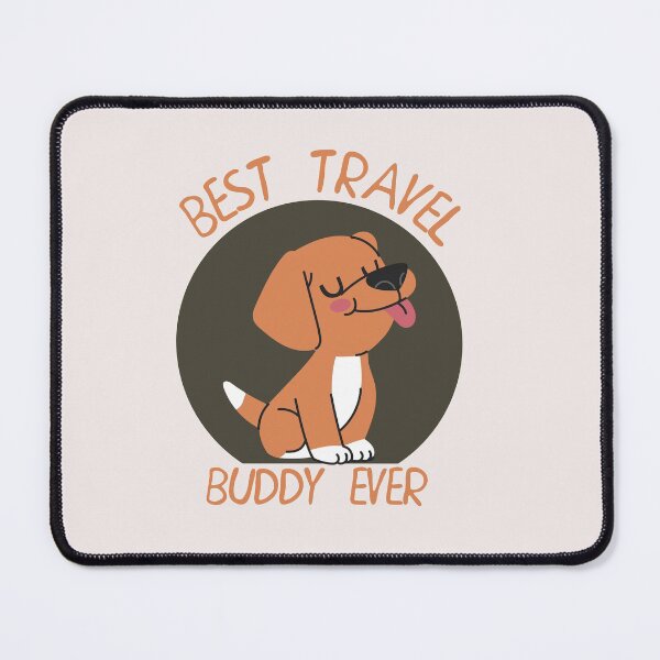 Item preview, Best Travel Buddy Ever  dog designed and sold by WAISLYV.
