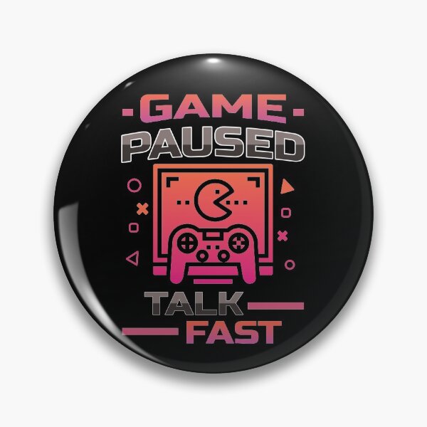 Item preview, Game Paused Talk Fast  designed and sold by imaargo.