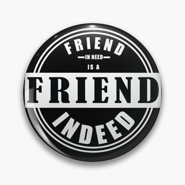 Item preview, Friend in need is a friend indeed designed and sold by Semoga Berkah.