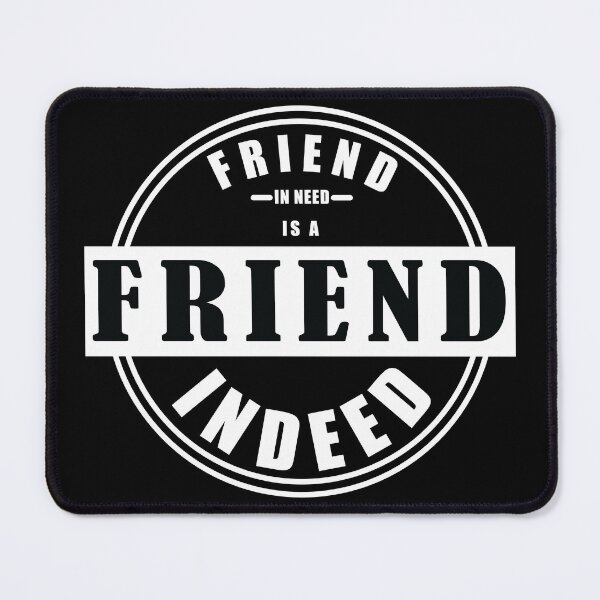 Item preview, Friend in need is a friend indeed designed and sold by Semoga Berkah.