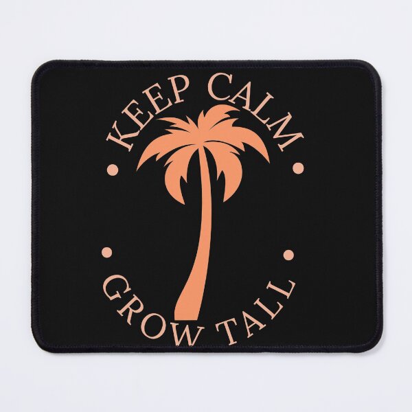 Item preview, Keep Calm - Grow Tall designed and sold by Hexagon98.