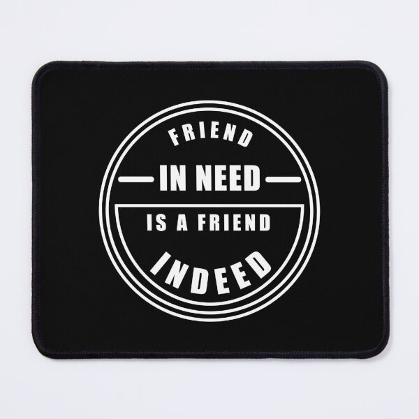 Item preview, Friend in need is a friend indeed designed and sold by Semoga Berkah.