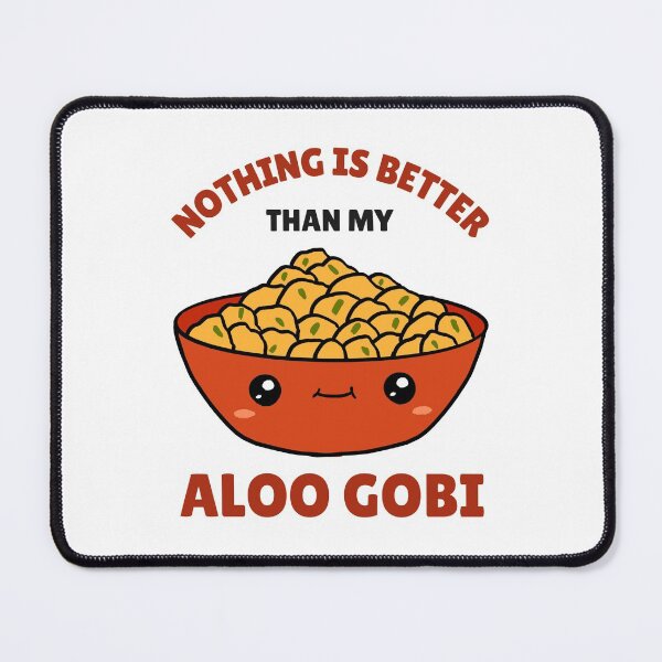 Item preview, Nothing I Better Than My Aloo Gobi designed and sold by oneademones.