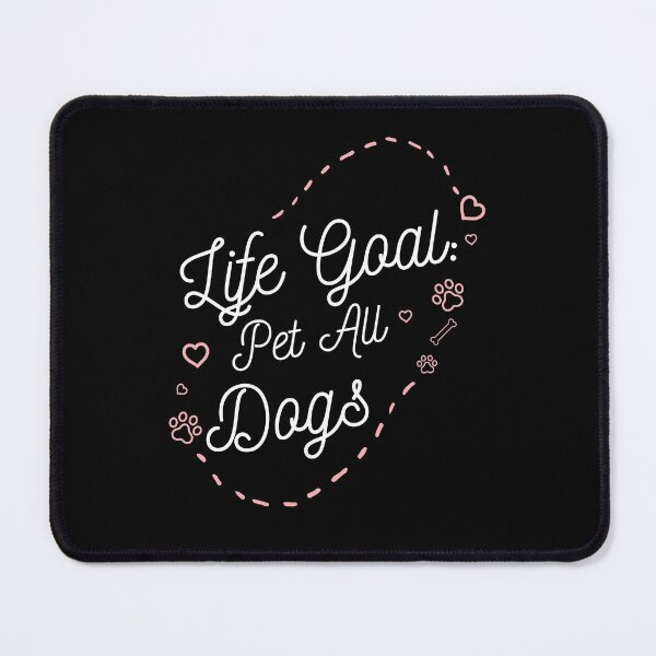 Item preview, Life Goal: Pet All The Dogs Dog Lover Dog Mom designed and sold by nicksuefonze.