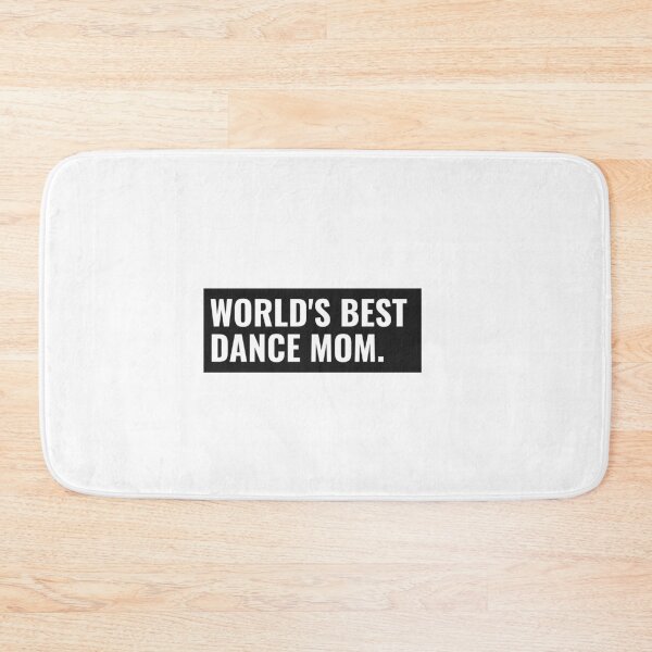 Item preview, World's Best Dance Mom. designed and sold by Sandeaux Designs.