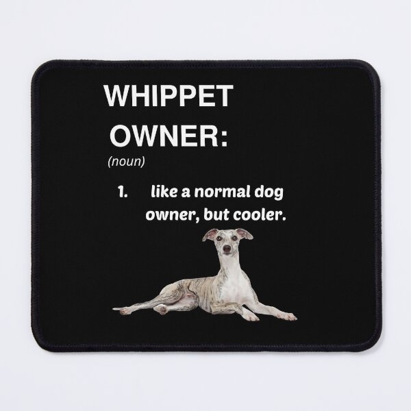 Item preview, Whippet Owner definition designed and sold by HaychGee.