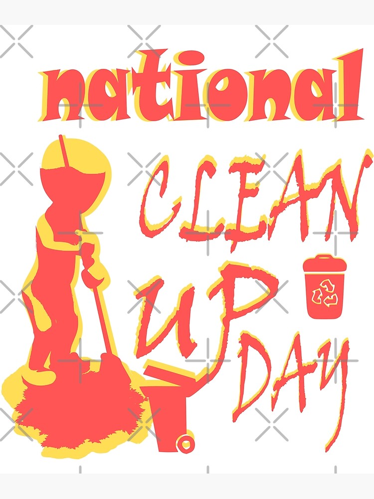 Clean Up Day Premium Matte Vertical Poster