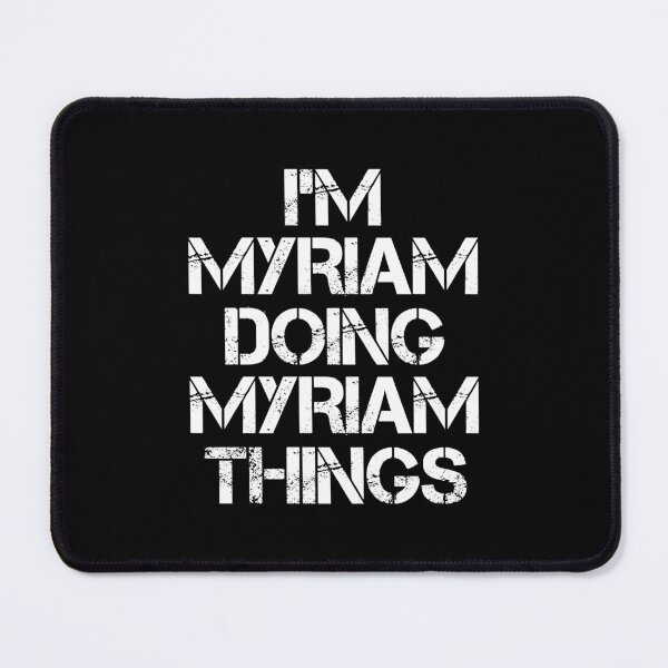 Item preview, Myriam Name T Shirt - I'm Myriam Doing Myriam Things Name Gift Item Tee designed and sold by ccombercor.