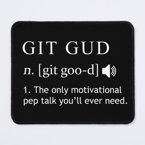 Git Gud Shirt Definition | Pegatina