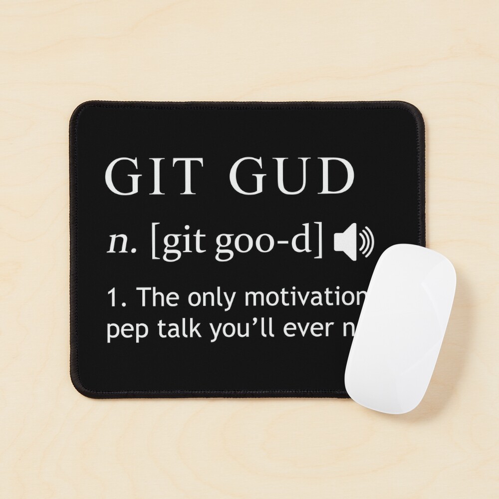 Git Gud Shirt Definition | Art Board Print