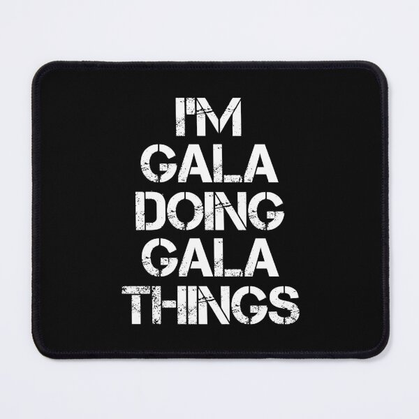 Item preview, Gala Name T Shirt - I'm Gala Doing Gala Things Name Gift Item Tee designed and sold by cloyannett.