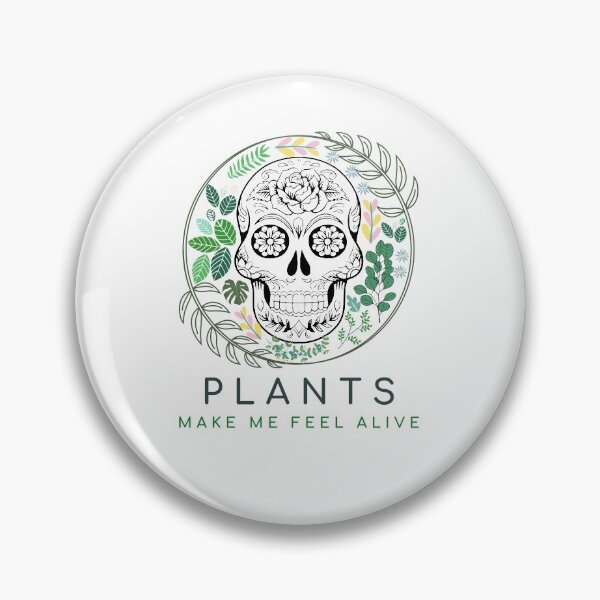 Item preview, Plants Make Me Feel Alive (Skull) designed and sold by i-longmanshop.