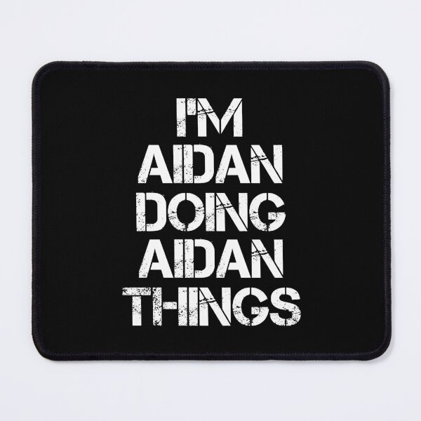 Item preview, Aidan Name T Shirt - I'm Aidan Doing Aidan Things Name Gift Item Tee designed and sold by cpaddensil.