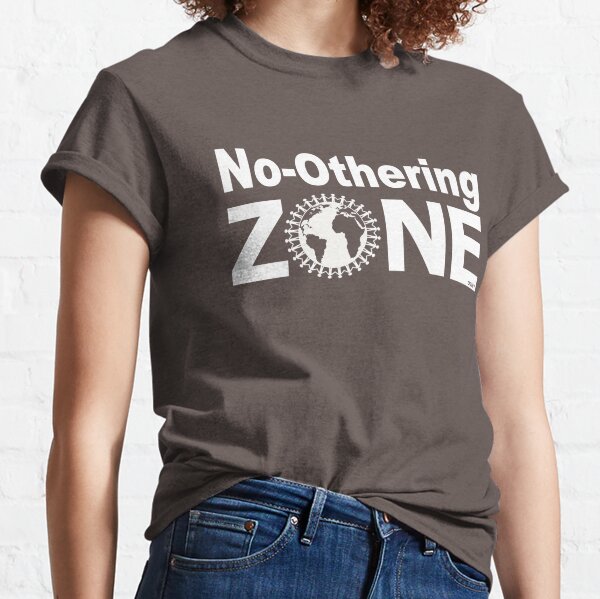 No-Othering ZONE™ - black+ t-shirt Classic T-Shirt