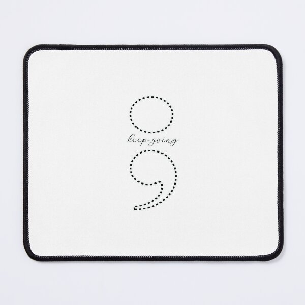 Item preview, keep going semicolon designed and sold by CrankyCactus.
