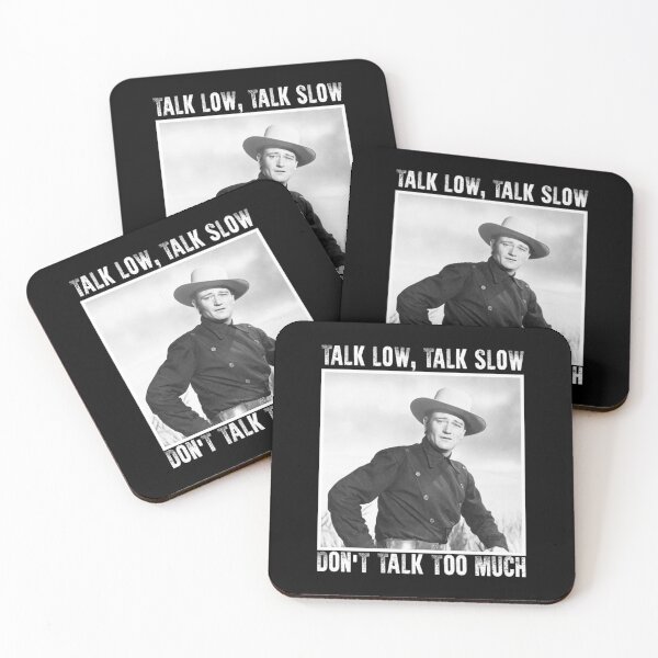 Item preview, John Wayne Talk Low Talk Slow| Perfect Gift|John Wayne designed and sold by sandybeula.