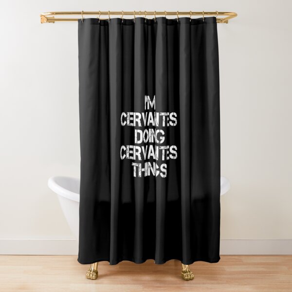 Camiseta con nombre de Cervantes - I'm Cervantes Doing Cervantes Things Name Gift Item Tee Cortina de ducha