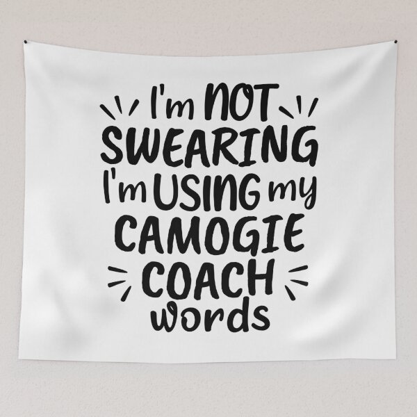 Item preview, I'm not swearing I'm using my camogie coach words designed and sold by TheGreenGoat.