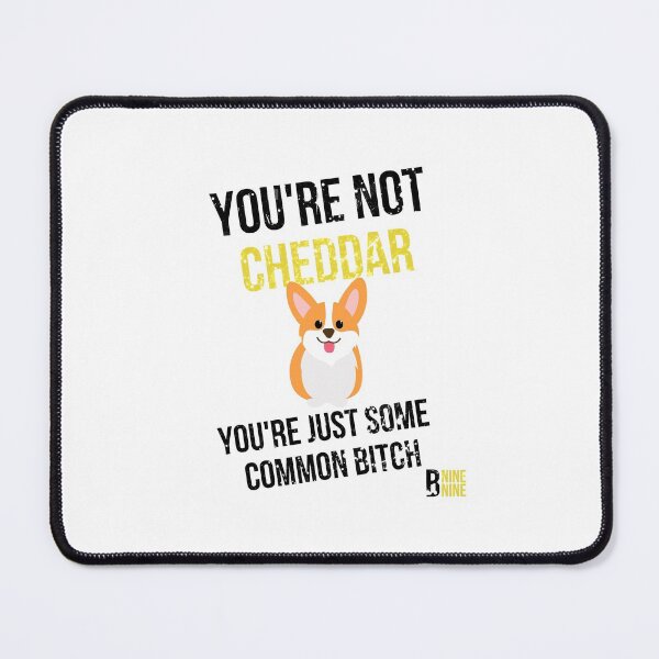 Item preview, You are not cheddar | funny Holt quote | awesome Brooklyn nine nine 99 designed and sold by DeltaWhiskey-.