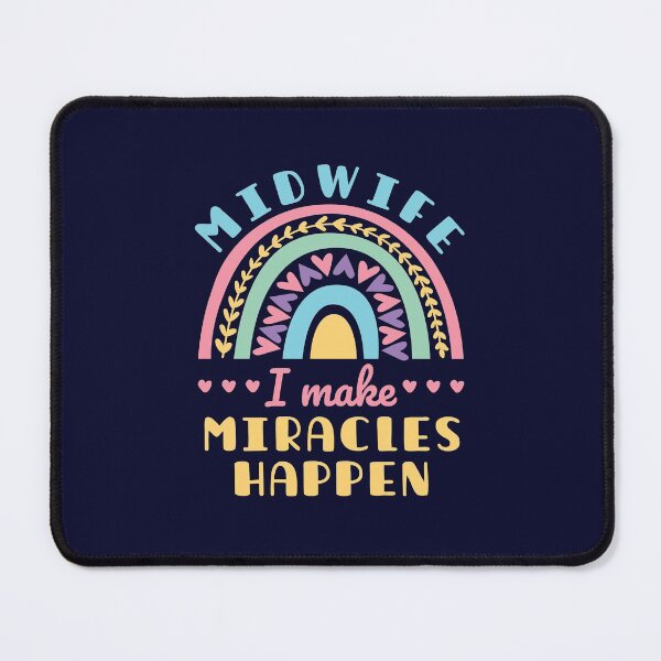 Item preview, Midwife I Make Miracles Happen designed and sold by jaygo.