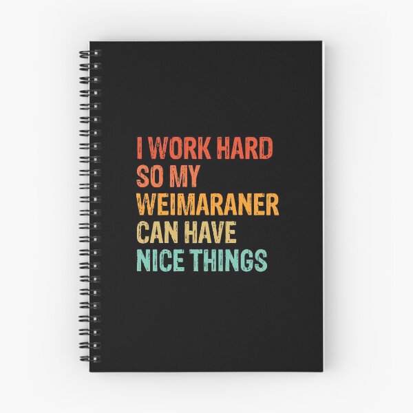 Item preview, I Work Hard So My Weimaraner Can Have Nice Things - Funny Distressed Weimaraner Dog Gift  designed and sold by Guarddogdrive.