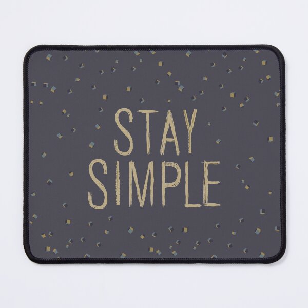 Item preview, Stay Simple designed and sold by OHafner.