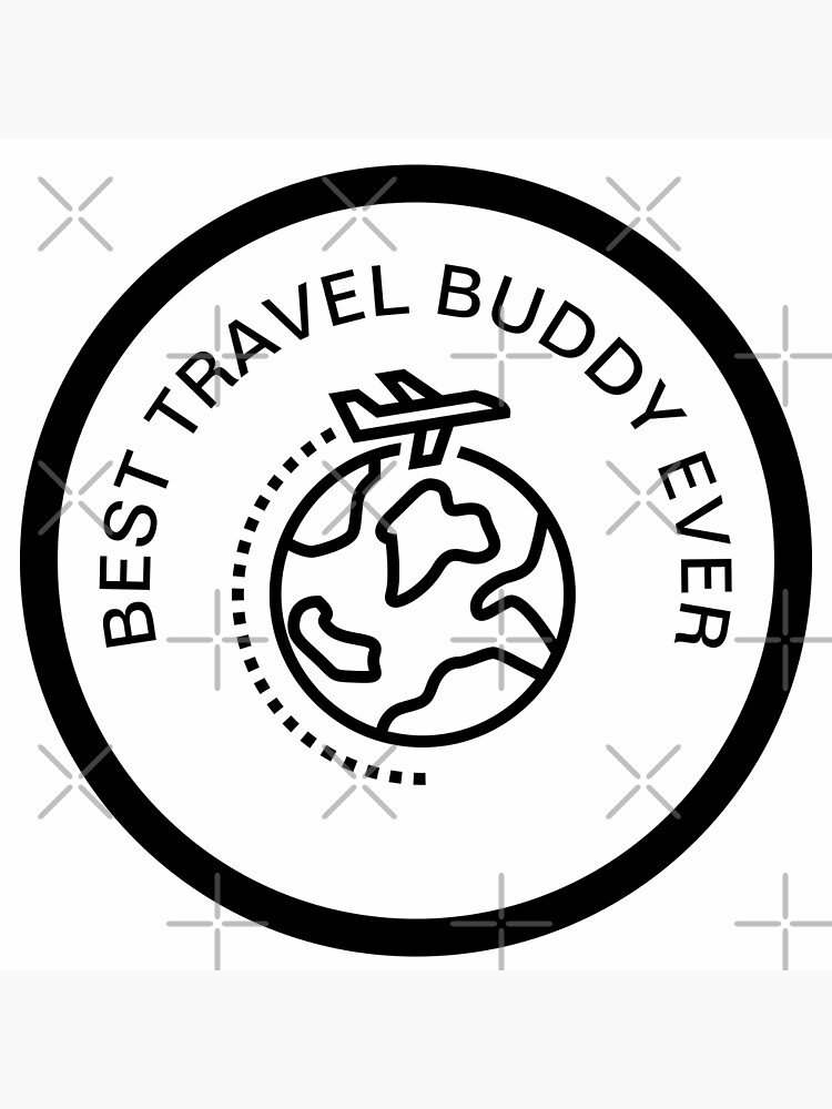 best-travel-buddy-ever-poster-for-sale-by-art-creators-redbubble