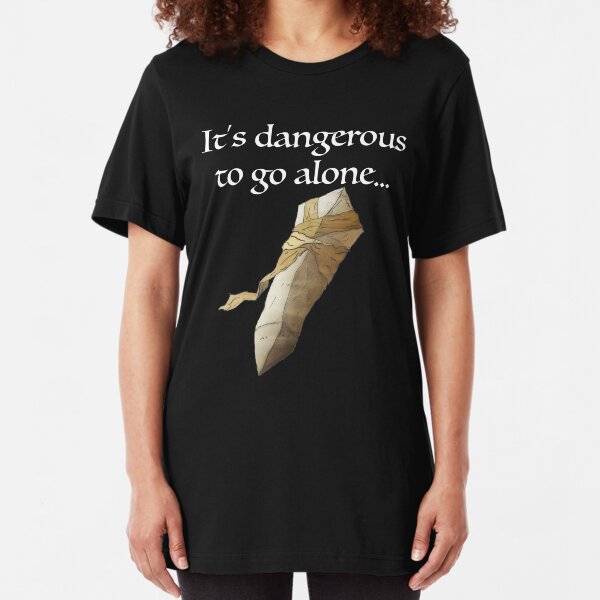 It's dangerous to go alone... Slim Fit T-Shirt