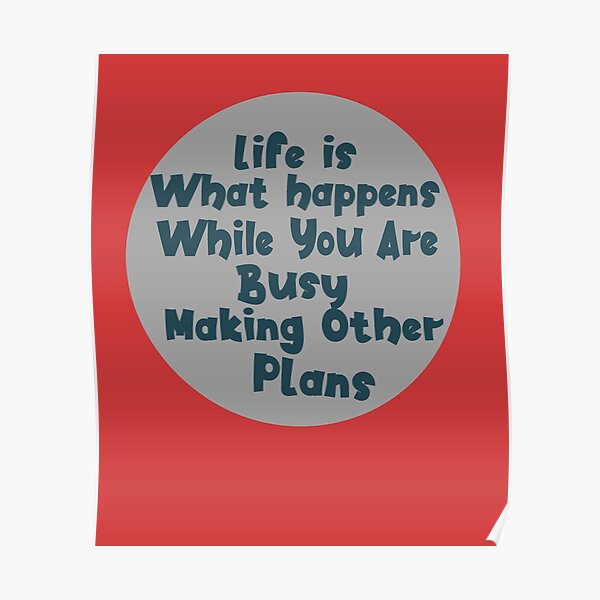 john-lennon-quote-life-is-what-happens-poster-for-sale-by-comehere1