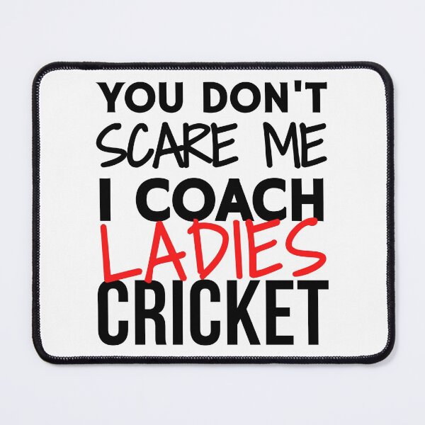 Item preview, You don't scare me I coach ladies cricket designed and sold by TheGreenGoat.