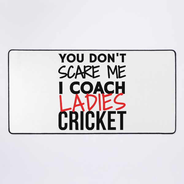 Item preview, You don't scare me I coach ladies cricket designed and sold by TheGreenGoat.