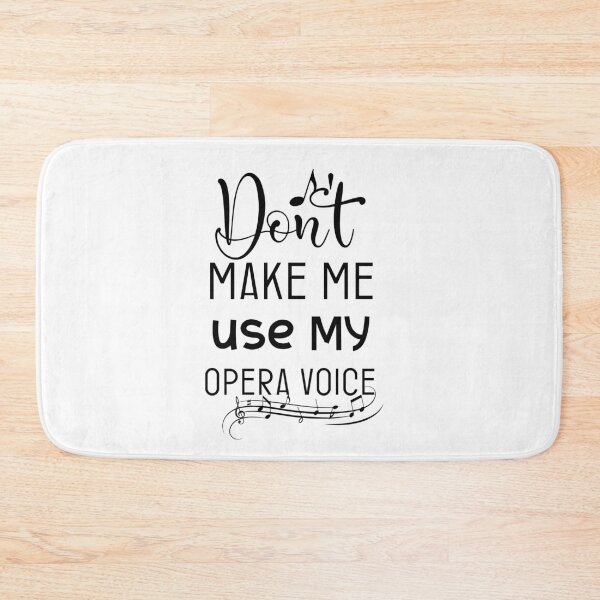 Item preview, Don't Make Me Use My Opera Voice designed and sold by goodprints shop.
