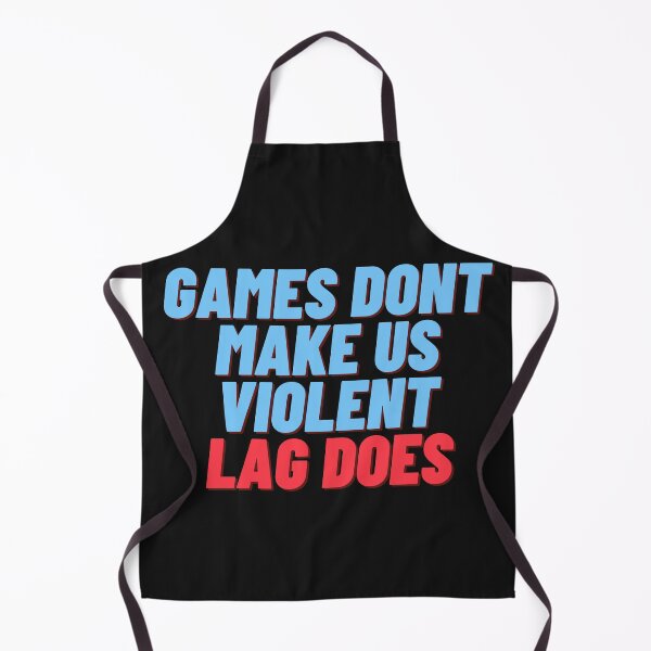 Item preview, Games don't make us violent, lag does designed and sold by Meek-Anime.