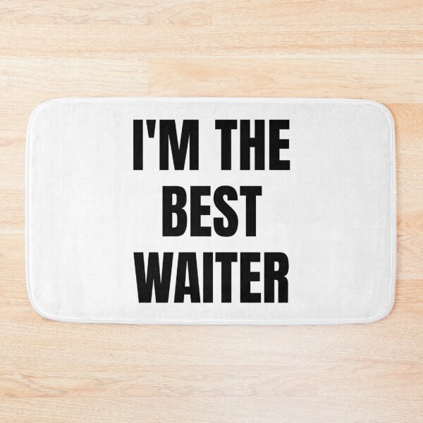 Item preview, I'M THE BEST WAITER designed and sold by iamxxx.