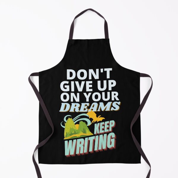 Item preview, Don't Give up on Your Dreams, Keep Writing designed and sold by ACC .