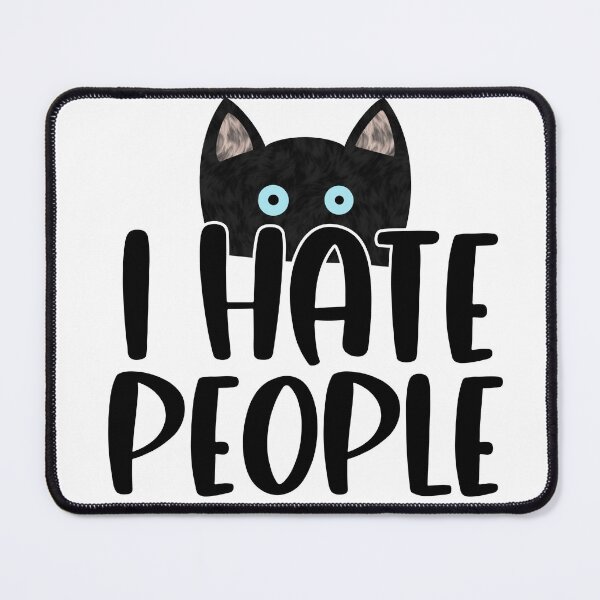 Item preview, I hate people black cat- Funny men’s and women’s  designed and sold by Designs Of all kinds.
